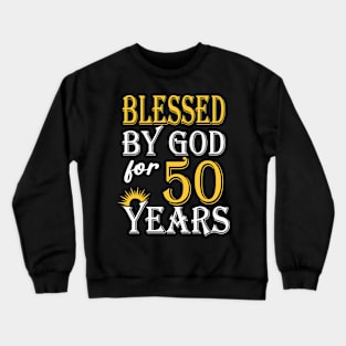 Vintage Blessed by God for 50 Year Old Birthday Crewneck Sweatshirt